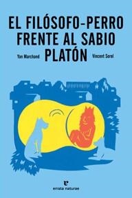 EL FILOSOFO PERRO FRENTE AL SABIO PLATON | 9788415217244 | MARCHAND, YAN | Llibreria Online de Vilafranca del Penedès | Comprar llibres en català