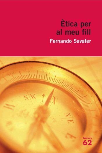 ETICA PER AL MEU FILL | 9788492672448 | SABATER, FERNANDO | Llibreria Online de Vilafranca del Penedès | Comprar llibres en català