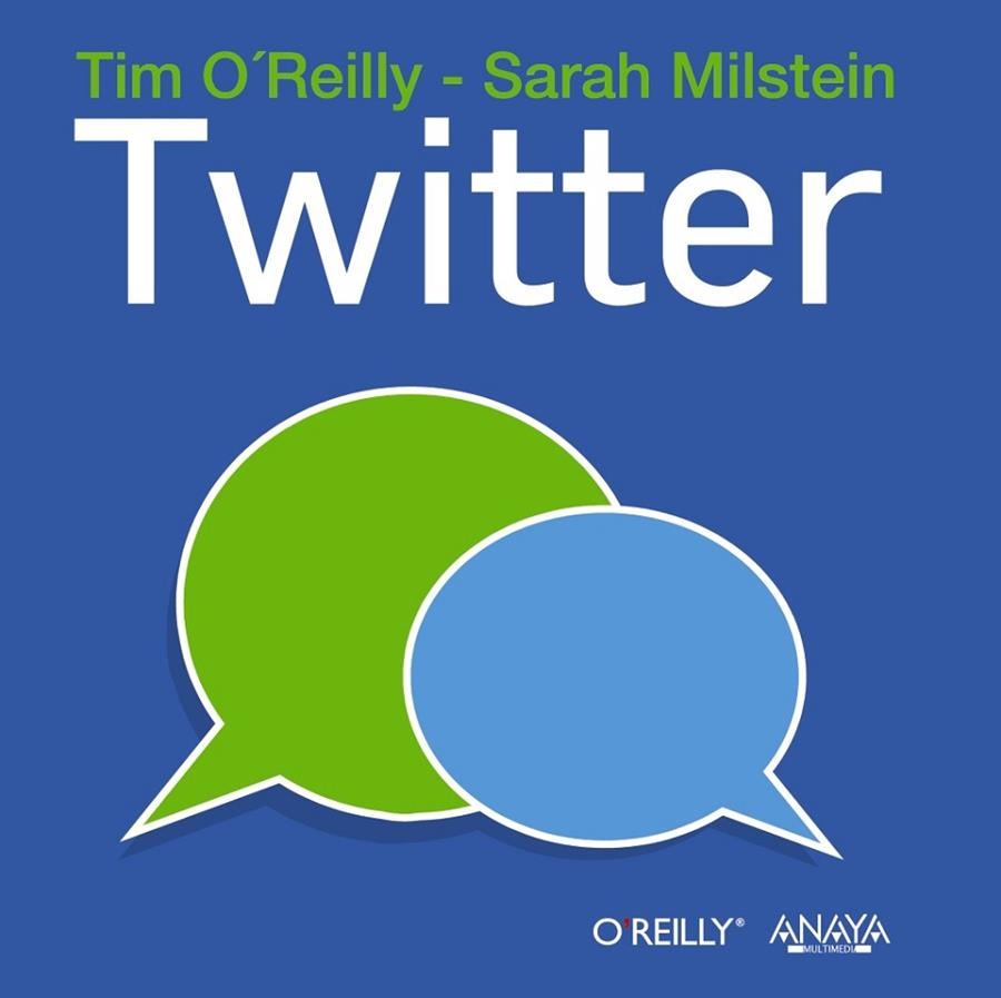 TWITTER | 9788441531390 | O´REILLY, TIM/MILSTEIN, SARAH | Llibreria Online de Vilafranca del Penedès | Comprar llibres en català