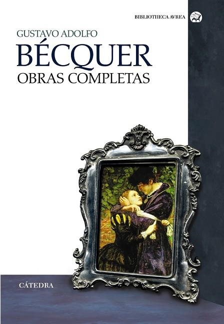 OBRAS COMPLETAS | 9788437629940 | BECQUER, GUSTAVO ADOLFO | Llibreria L'Odissea - Libreria Online de Vilafranca del Penedès - Comprar libros