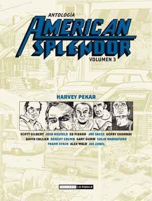 ANTOLOGIA AMERICAN SPLENDOR 3 | 9788478339723 | HARVEY PEKAR | Llibreria Online de Vilafranca del Penedès | Comprar llibres en català