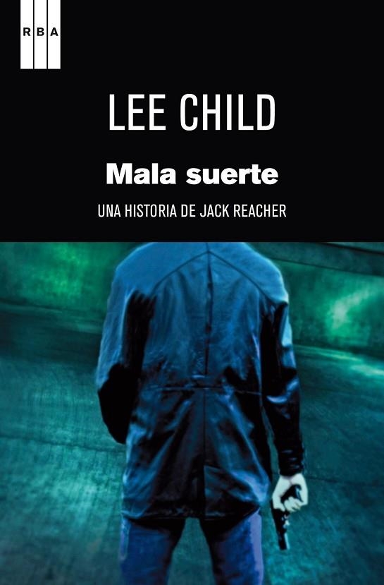 MALA SUERTE UNA HISTORIA DE JACK REACHER | 9788490062289 | CHILD, LEE | Llibreria Online de Vilafranca del Penedès | Comprar llibres en català