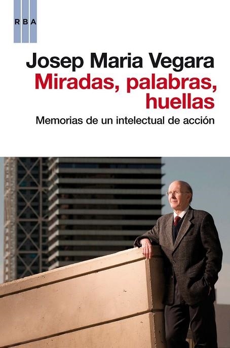 MIRADAS PALABRAS HUELLAS | 9788490062456 | VEGARA, JOSEP MARIA | Llibreria Online de Vilafranca del Penedès | Comprar llibres en català