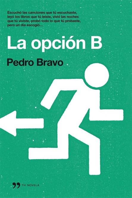 LA OPCION B | 9788499981062 | BRAVO, PEDRO | Llibreria Online de Vilafranca del Penedès | Comprar llibres en català