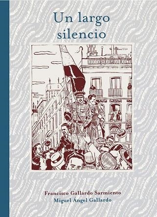 UN LARGO SILENCIO | 9788415163541 | GALLARDO, FRANCISCO/ GALLARDO, MIGUEL | Llibreria Online de Vilafranca del Penedès | Comprar llibres en català