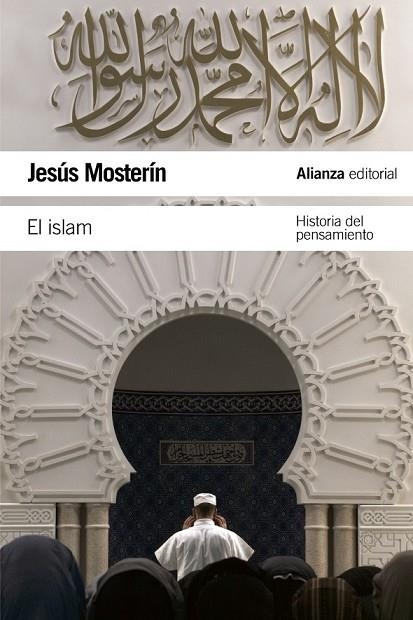 EL ISLAM - HISTORIA DEL PENSAMIENTO | 9788420669915 | MOSTERÍN, JESÚS | Llibreria Online de Vilafranca del Penedès | Comprar llibres en català