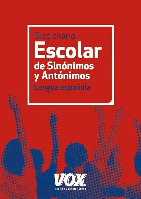 DICCIONARIO ESCOLAR DE SINONIMOS Y ANTONIMOS | 9788499740423 | - | Llibreria Online de Vilafranca del Penedès | Comprar llibres en català