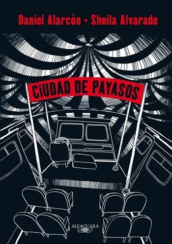 CIUDAD DE PAYASOS | 9788420411491 | ALARCON, DANIEL / ALVARADO, SHEILA | Llibreria L'Odissea - Libreria Online de Vilafranca del Penedès - Comprar libros