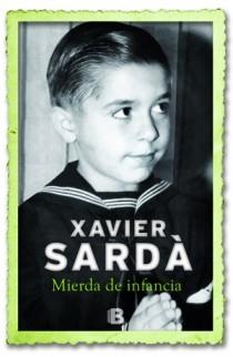 MIERDA DE INFANCIA | 9788466651141 | SARDA, XAVIER | Llibreria Online de Vilafranca del Penedès | Comprar llibres en català