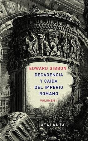 DECADENCIA Y CAIDA DEL IMPERIO ROMANO. TOMO I | 9788493963507 | GIBBON, EDWARD | Llibreria Online de Vilafranca del Penedès | Comprar llibres en català