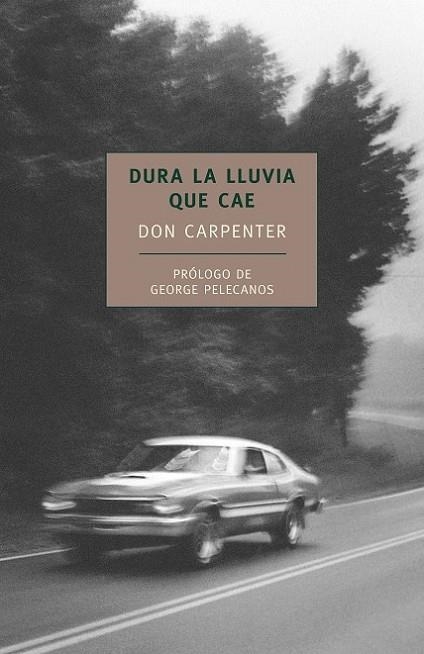 DURA LA LUVIA QUE CAE | 9788415355168 | CARPENTER, DON | Llibreria Online de Vilafranca del Penedès | Comprar llibres en català