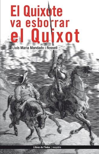 EL QUIXOTE VA ESBORRAR EL QUIXOT | 9788496563308 | MANDADO, LLUIS MARIA | Llibreria Online de Vilafranca del Penedès | Comprar llibres en català