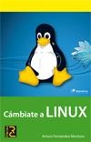 CAMBIATE A LINUX | 9788493831257 | FERNANDEZ, ARTURO | Llibreria L'Odissea - Libreria Online de Vilafranca del Penedès - Comprar libros