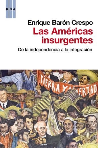 LAS AMERICAS INSURGENTES | 9788490062449 | BARON, ENRIQUE | Llibreria Online de Vilafranca del Penedès | Comprar llibres en català