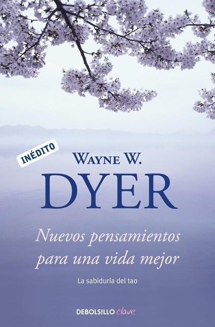 NUEVOS PENSAMIENTOS PARA UNA VIDA MEJOR | 9788499088648 | DYER, WAYNE | Llibreria Online de Vilafranca del Penedès | Comprar llibres en català