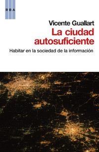 LA CIUDAD AUTOSUFICIENTE | 9788490062463 | GUALLART, V | Llibreria Online de Vilafranca del Penedès | Comprar llibres en català