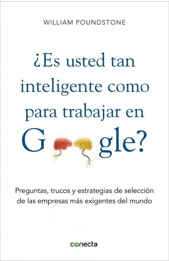 ES LO BASTANTE INTELIGENTE COMO PARA TRABAJAR EN GOOGLE | 9788415431077 | POUNDSTONE, WILLIAM | Llibreria Online de Vilafranca del Penedès | Comprar llibres en català