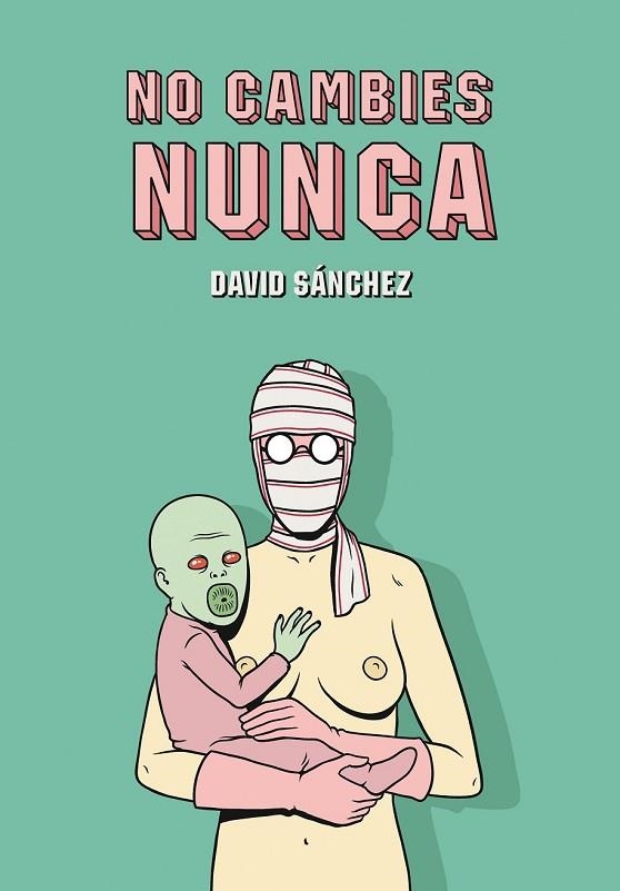 NO CAMBIES NUNCA | 9788415163640 | SANCHEZ, DAVID | Llibreria Online de Vilafranca del Penedès | Comprar llibres en català