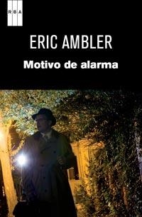 MOTIVO DE ALARMA | 9788490061381 | AMBLER, ERIC | Llibreria Online de Vilafranca del Penedès | Comprar llibres en català