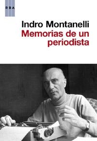 MEMORIAS DE UN PERIODISTA | 9788490062821 | MONTANELLI , INDRO | Llibreria Online de Vilafranca del Penedès | Comprar llibres en català