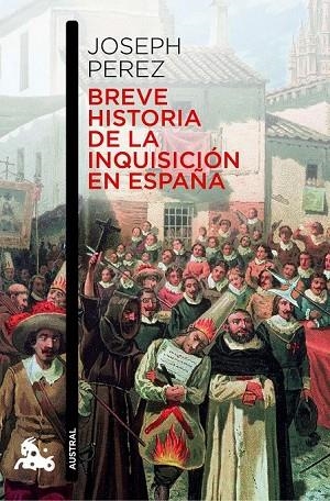 BREVE HISTORIA DE LA INQUISICION EN ESPAÑA | 9788408006954 | PEREZ, JOSEPH | Llibreria L'Odissea - Libreria Online de Vilafranca del Penedès - Comprar libros