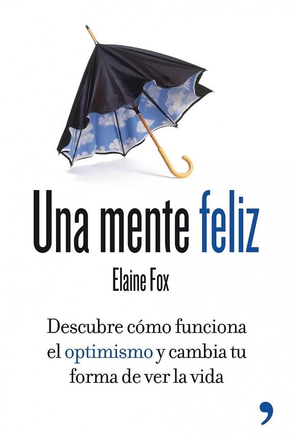 UNA MENTE FELIZ | 9788499981277 | FOX, ELAINE | Llibreria Online de Vilafranca del Penedès | Comprar llibres en català