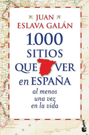 1000 SITIOS QUE VER EN ESPAÑA AL MENOS UNA VEZ EN LA VIDA | 9788427030039 | ESLAVA GALAN, JUAN | Llibreria Online de Vilafranca del Penedès | Comprar llibres en català