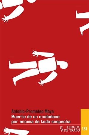 MUERTE DE UN CIUDADANO POR ENCIMA DE TODA SOSPECHA | 9788483811351 | MOYA, ANTONIO-PROMETEO | Llibreria Online de Vilafranca del Penedès | Comprar llibres en català