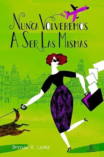 NUNCA VOLVEREMOS A SER LAS MISMAS NI FALTA QUE NOS HACE | 9788467007039 | LEWIS, BRENDA H | Llibreria Online de Vilafranca del Penedès | Comprar llibres en català