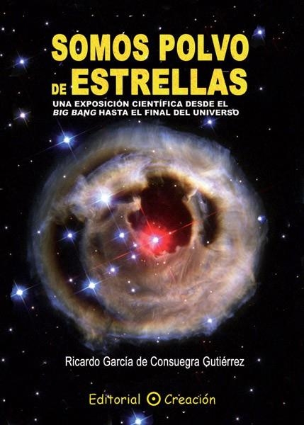 SOMOS POLVO DE ESTRELLAS | 9788495919441 | GARCIA, RICARDO | Llibreria L'Odissea - Libreria Online de Vilafranca del Penedès - Comprar libros