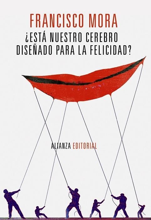 ESTA NUESTRO CEREBRO DISEÑADO PARA LA FELICIDAD ? | 9788420671918 | MORA, FRANCISCO | Llibreria Online de Vilafranca del Penedès | Comprar llibres en català