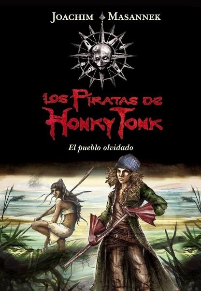 LOS PIRATAS DE HONKY TONK - EL PUEBLO OLVIDADO | 9788484418757 | MASANNEK, JOACHIM | Llibreria Online de Vilafranca del Penedès | Comprar llibres en català