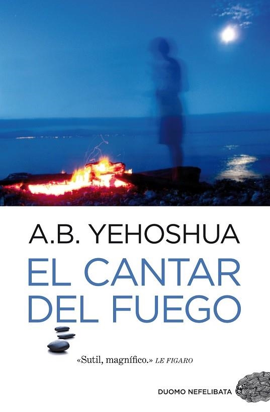 EL CANTAR DEL FUEGO | 9788492723942 | YEHOSHUA, ABRAHAM B. | Llibreria Online de Vilafranca del Penedès | Comprar llibres en català