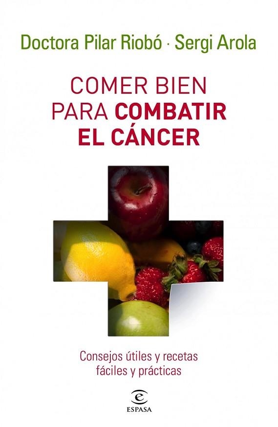 COMER BIEN PARA COMBATIR EL CANCER | 9788467032642 | AROLA, SERGI,RIOBO, PILAR | Llibreria Online de Vilafranca del Penedès | Comprar llibres en català