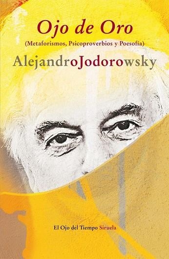 OJO DE ORO | 9788498419009 | JODOROWSKY, ALEJANDRO | Llibreria Online de Vilafranca del Penedès | Comprar llibres en català