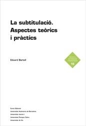 LA SUBTITULACIO | 9788497664424 | BARTOLL, EDUARD | Llibreria Online de Vilafranca del Penedès | Comprar llibres en català