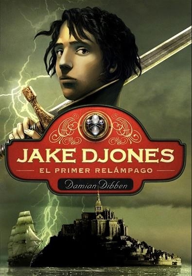 JAKE DJONES EL PRIMER RELAMPAGO | 9788484418726 | DIBBEN, DAMIAN | Llibreria Online de Vilafranca del Penedès | Comprar llibres en català