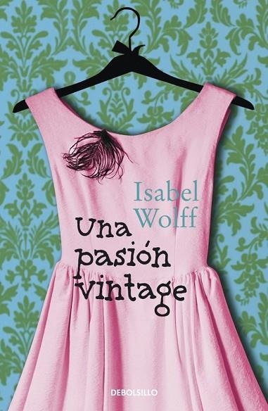 UNA PASION VINTAGE | 9788499895185 | WOLFF, ISABEL | Llibreria Online de Vilafranca del Penedès | Comprar llibres en català