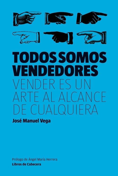 TODOS SOMOS VENDEDORES | 9788494004735 | VEGA, JOSE MANUEL | Llibreria Online de Vilafranca del Penedès | Comprar llibres en català