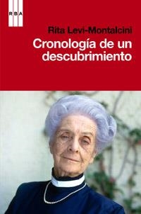 CRONOLOGIA DE UN DESCUBRIMIENTO | 9788490062913 | LEVI MONTALCINI, RITA | Llibreria Online de Vilafranca del Penedès | Comprar llibres en català