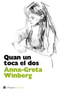 QUAN UN TOCA EL DOS | 9788482645551 | WINBERG, ANNA-GRETA | Llibreria L'Odissea - Libreria Online de Vilafranca del Penedès - Comprar libros