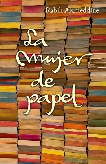 LA MUJER DE PAPEL | 9788426420725 | ALAMEDDINE, RABIH | Llibreria L'Odissea - Libreria Online de Vilafranca del Penedès - Comprar libros