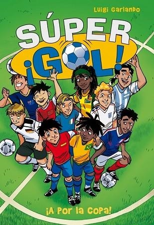 SUPER GOL A POR LA COPA | 9788484419686 | GARLANDO, LUIGI | Llibreria Online de Vilafranca del Penedès | Comprar llibres en català