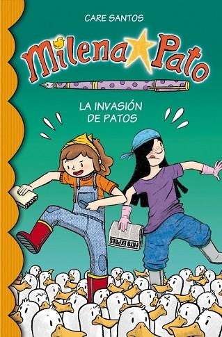 MILENA PATO 4 LA INVASION DE PATOS | 9788484418801 | SANTOS, CARE | Llibreria Online de Vilafranca del Penedès | Comprar llibres en català