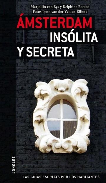 AMSTERDAM INSOLITA Y SECRETA 2012 | 9782915807776 | AA. VV. | Llibreria L'Odissea - Libreria Online de Vilafranca del Penedès - Comprar libros