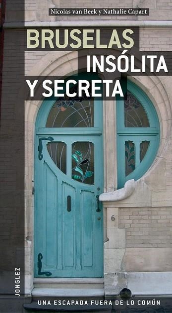 BRUSELAS INSOLITA Y SECRETA 2012 | 9782915807431 | VAN BEEK, NICOLAS | Llibreria Online de Vilafranca del Penedès | Comprar llibres en català