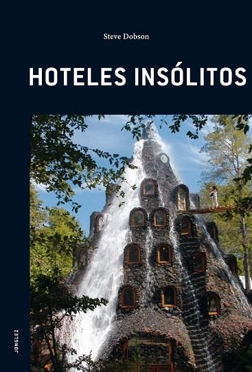 HOTELES INSOLITOS 2012 | 9782915807424 | DOBSON, STEVE | Llibreria Online de Vilafranca del Penedès | Comprar llibres en català