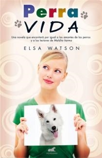 PERRA VIDA | 9788415420118 | WATSON, ELSA | Llibreria L'Odissea - Libreria Online de Vilafranca del Penedès - Comprar libros