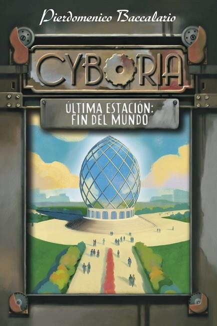 CYBORIA ULTIMA ESTACION FIN DEL MUNDO | 9788467829228 | BACCALARIO, PIERDOMENICO | Llibreria Online de Vilafranca del Penedès | Comprar llibres en català