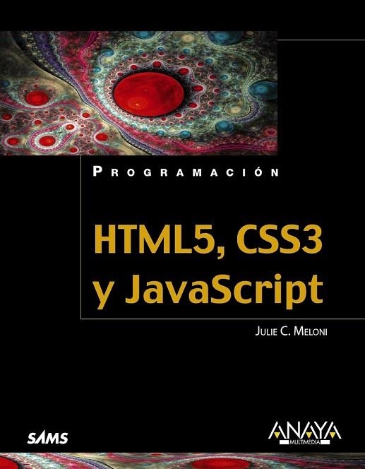 HTML5 CSS3 Y JAVASCRIPT | 9788441531932 | MELONI, JULIE C. | Llibreria Online de Vilafranca del Penedès | Comprar llibres en català